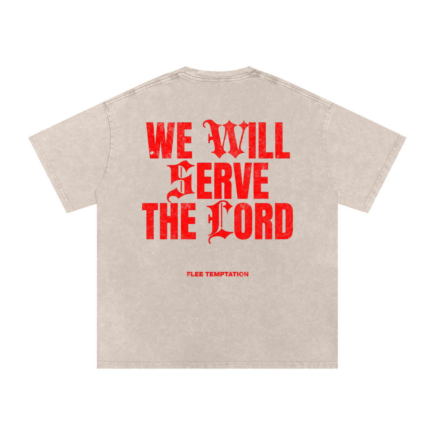Beige shirt that says, "We Will Serve The Lord"