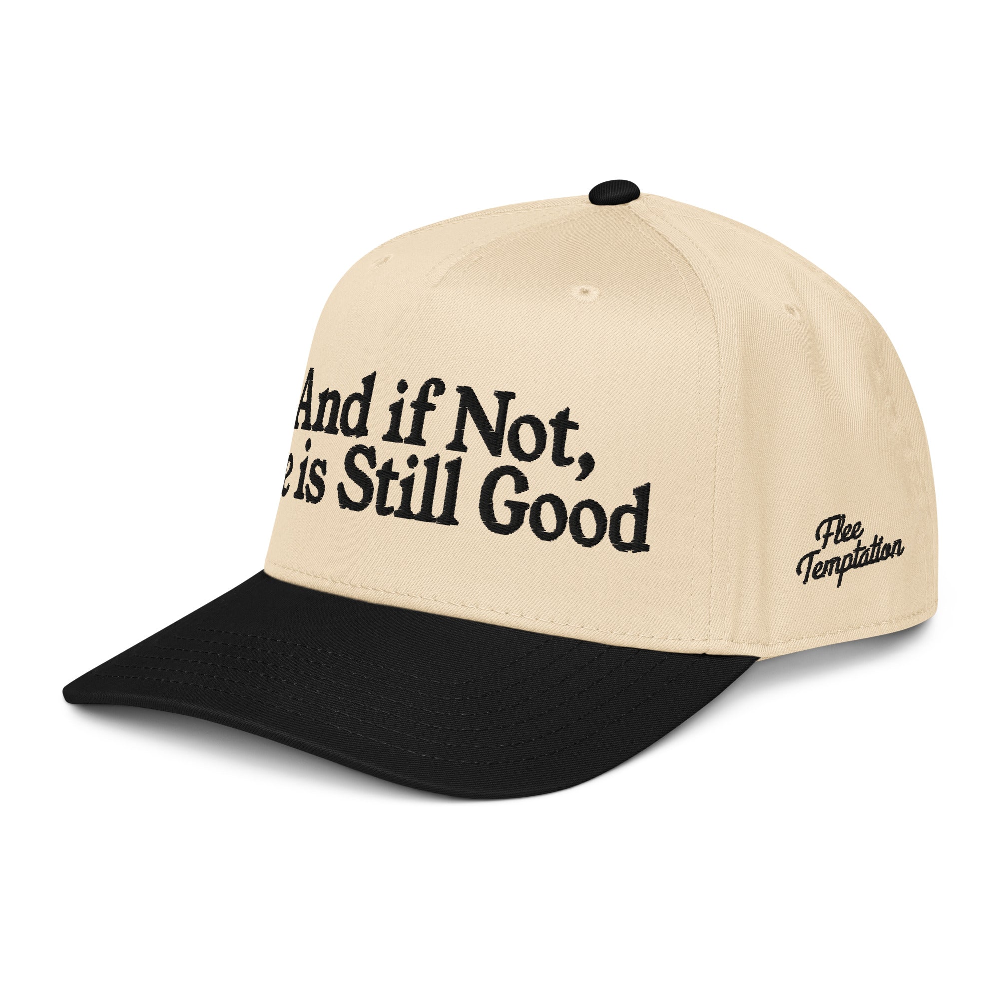 Hat that says And if Not, He is Still Good