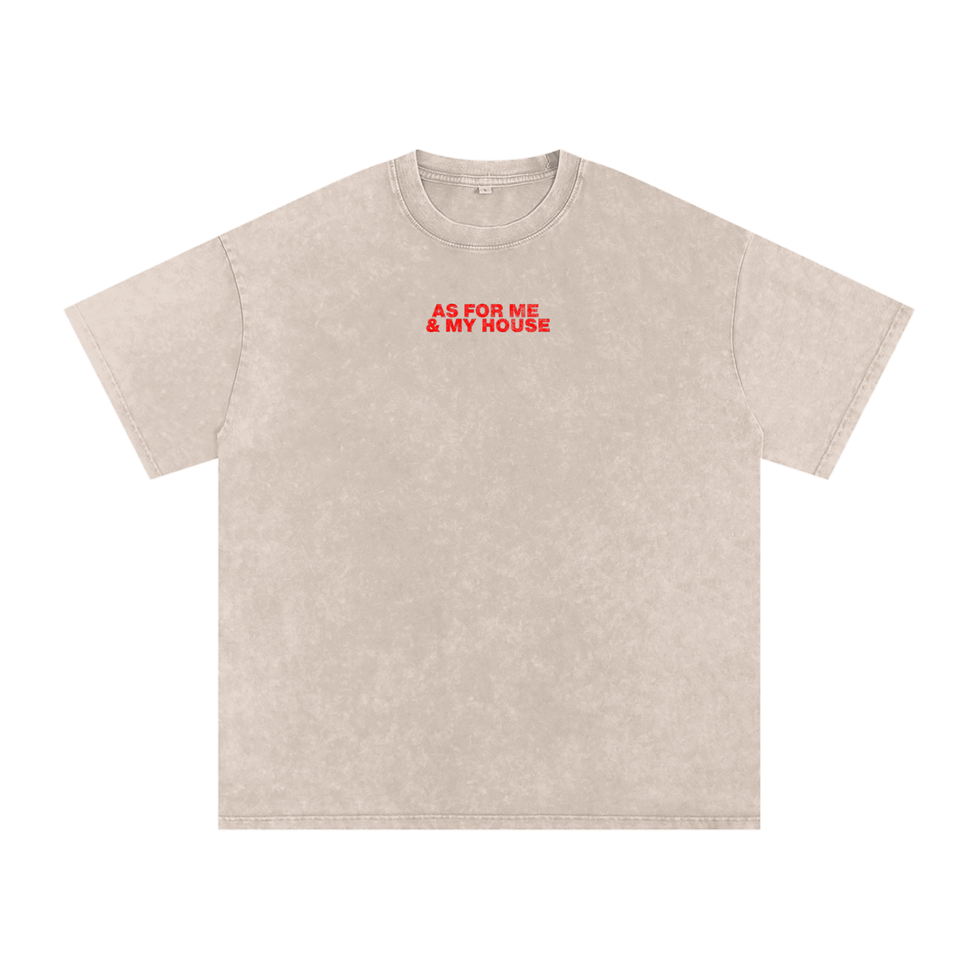 Beige shirt that says, "As for me & my house"
